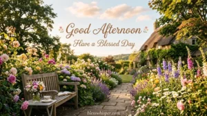 Good afternoon have a blessed day message with peaceful afternoon flowers